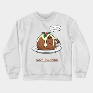 Iggy Pudding Crewneck Sweatshirt